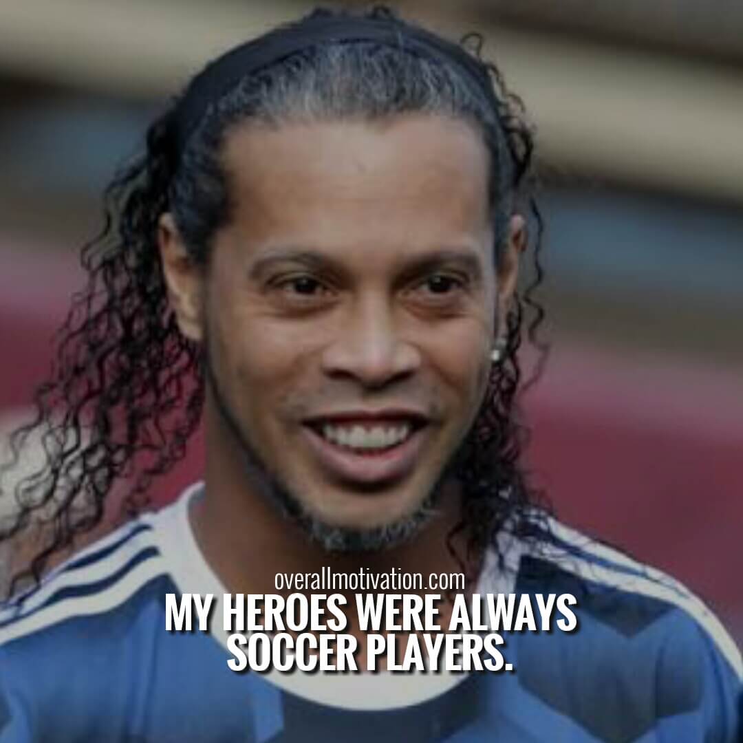 Ronaldinho quotes