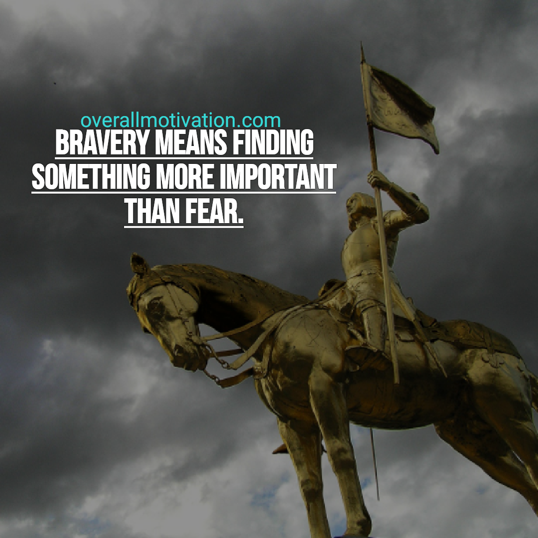 powerful quotes overallmotivation bravery means