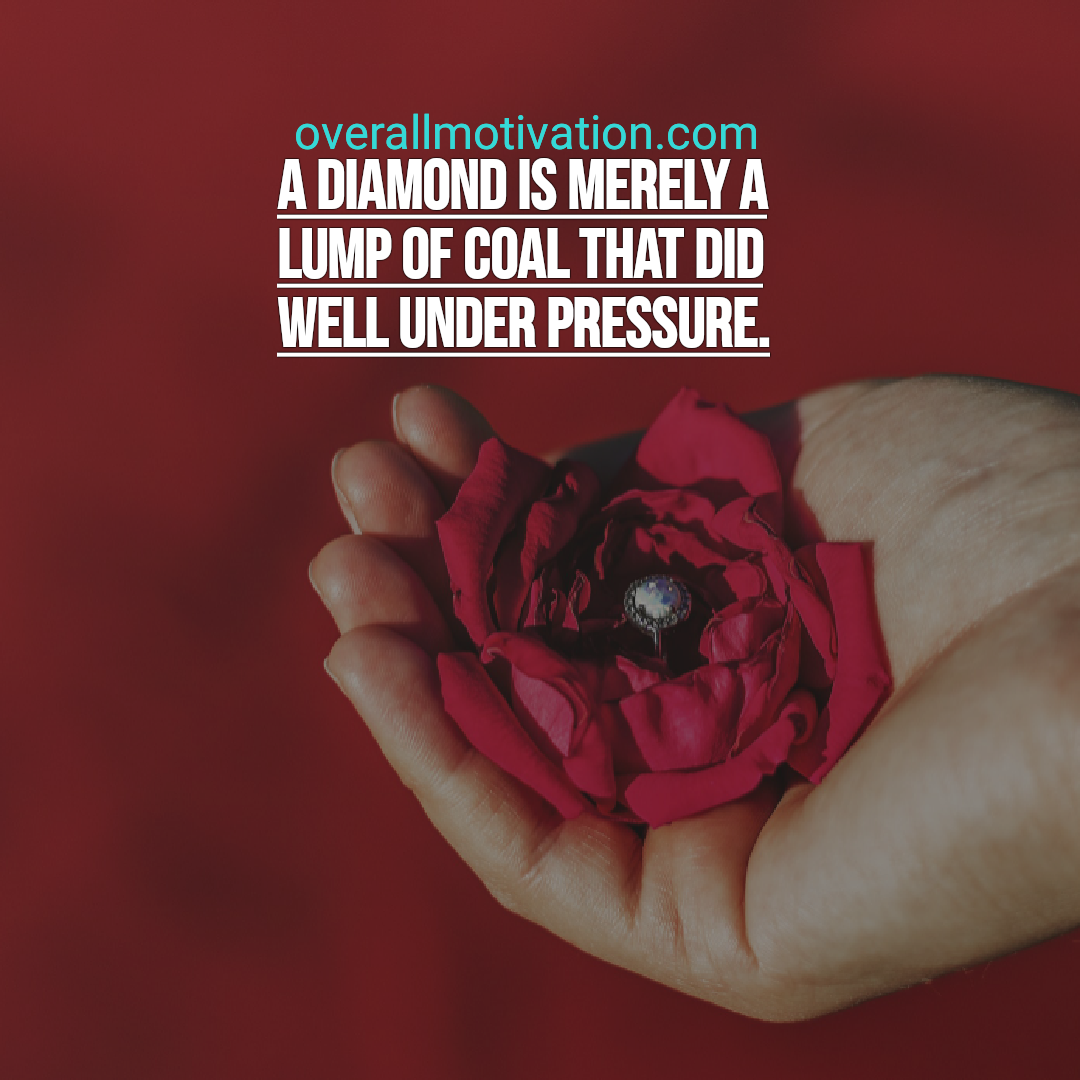 funny inspirational quotes overallmotivation diamond is merely lump