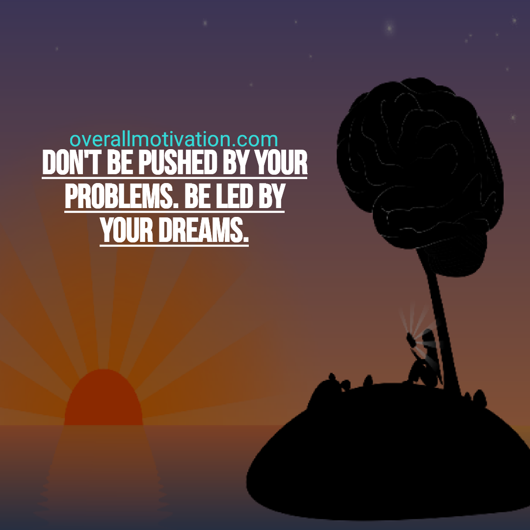 dream big quotes dont be pushed