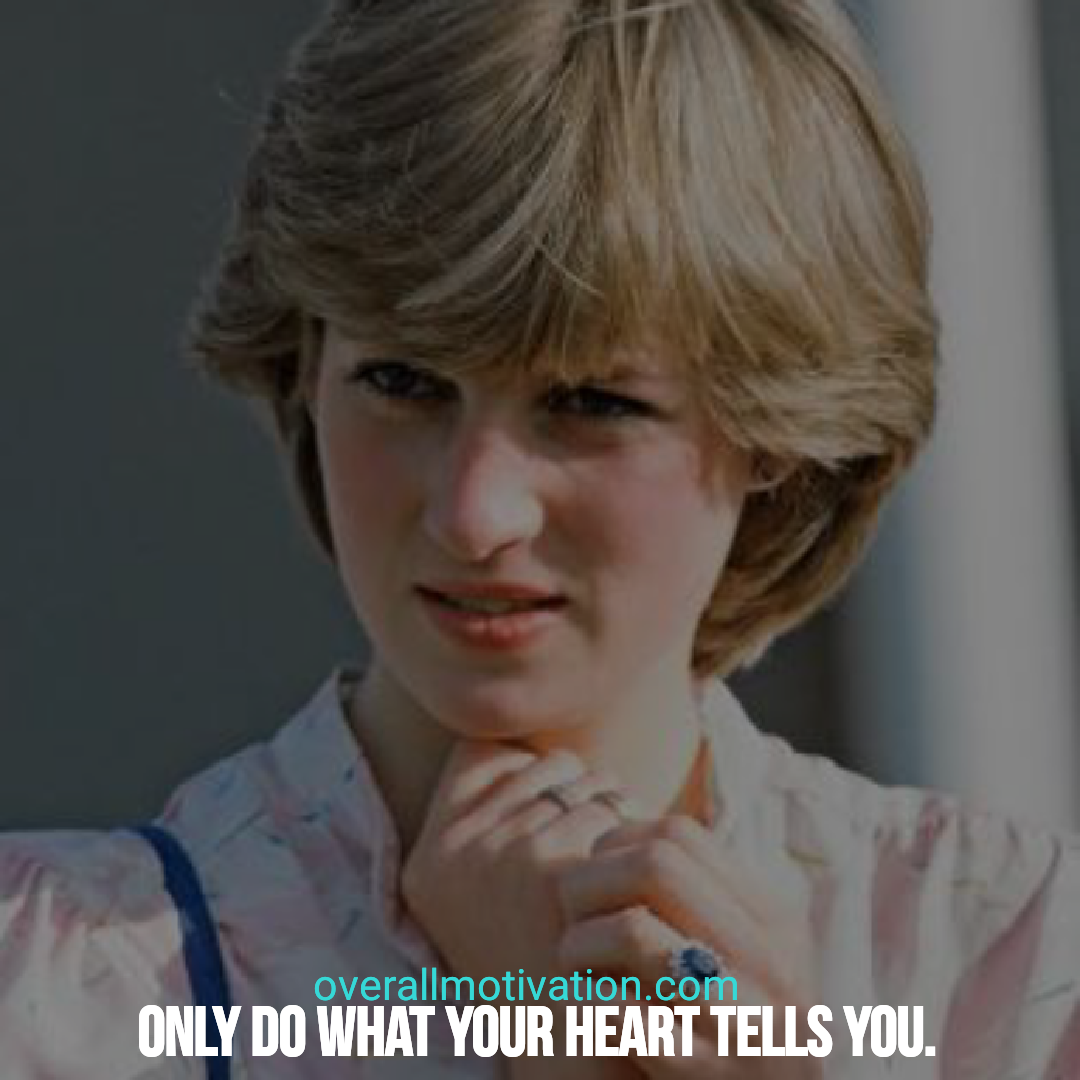 Princess Diana quotes overallmotivation only do what