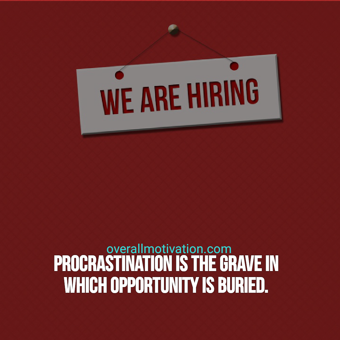procrastination quotes procrastination is the grave