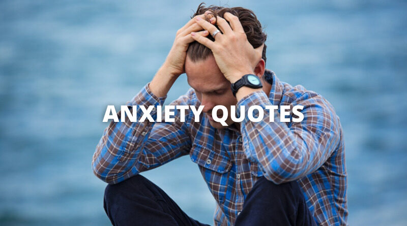 ANXIETY QUOTES featured