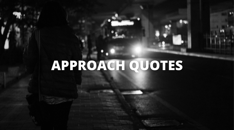 APPROACH QUOTES featured