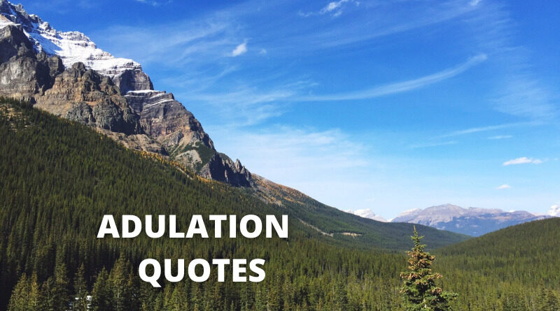 Adulation quotes featured