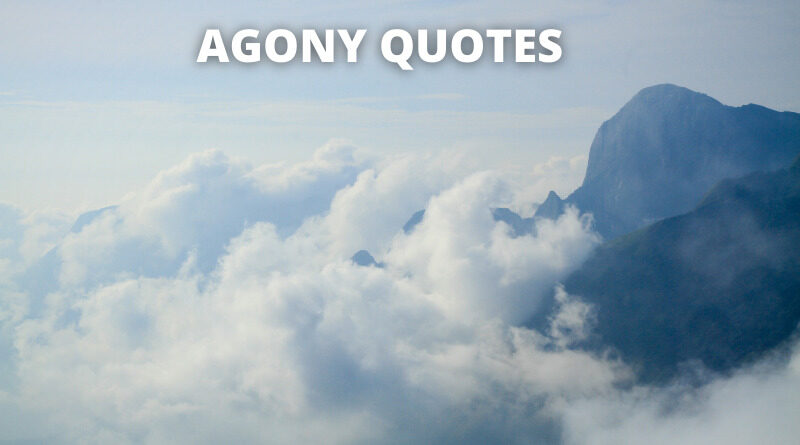 Agony Quotes featured