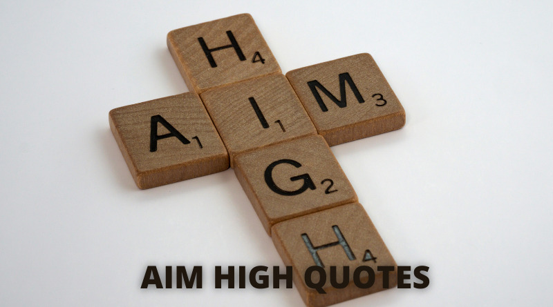 Aim High Quotes featured