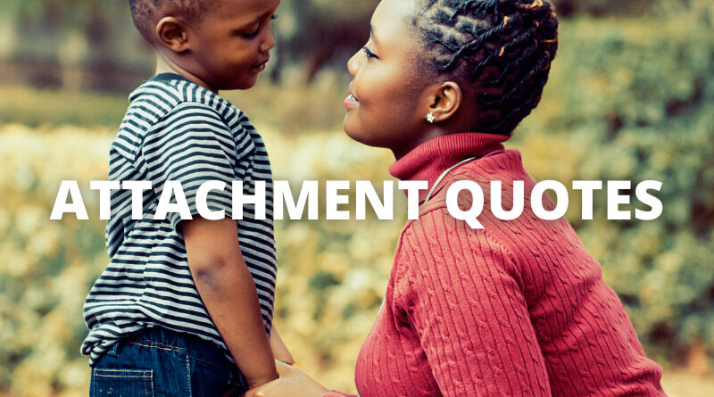 Attachment Quotes featured
