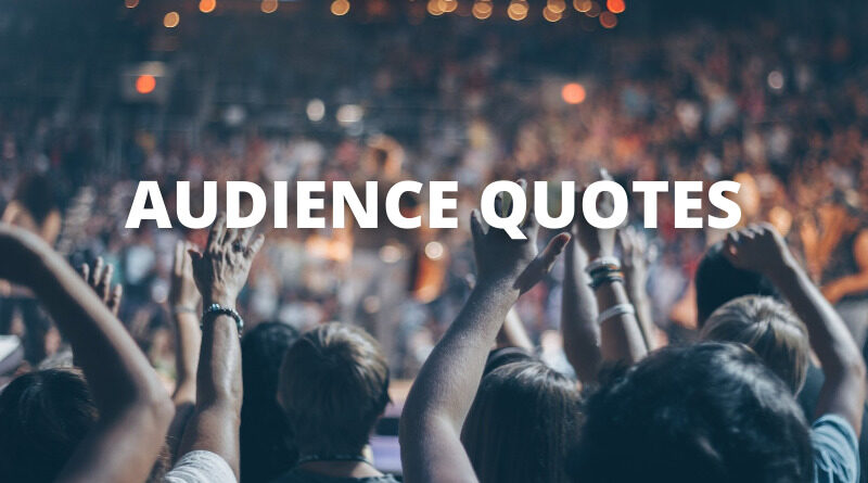 Audience Quotes featured