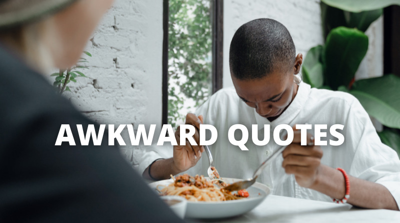 Awkward Quotes featured