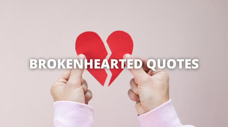 BROKENHEARTED QUOTES featured