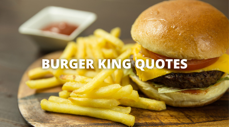 BURGER KING QUOTES featured