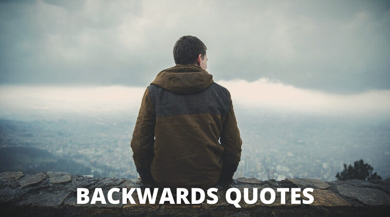Backward quotes featured