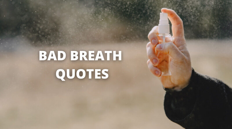 Bad breath quotes featured