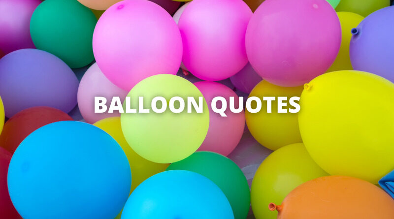 Balloon Quotes featured