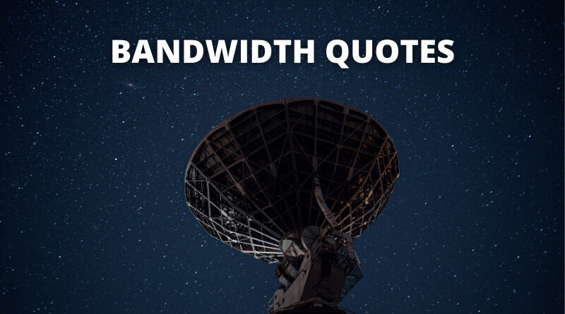 Bandwidth quotes featured