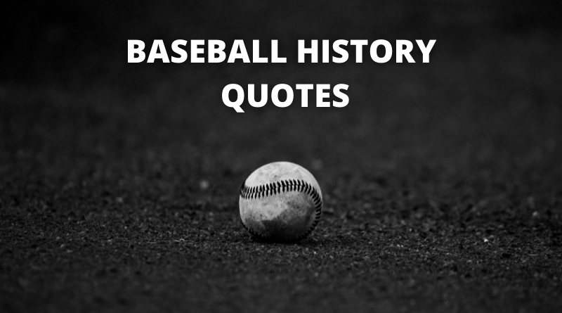 Baseball History Quotes Featured