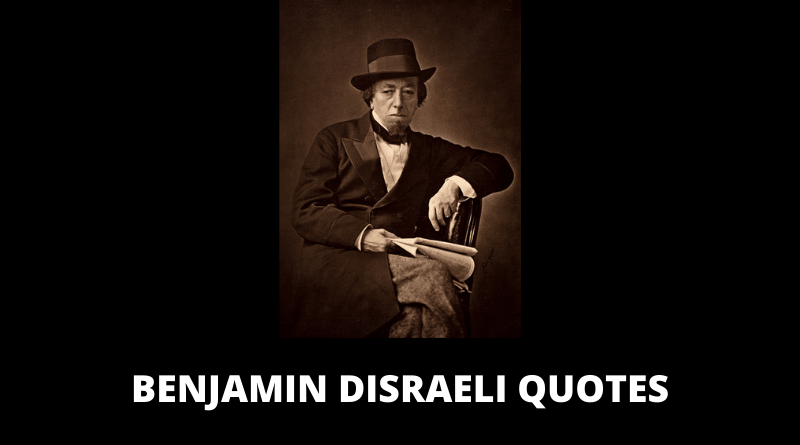Benjamin Disraeli Quotes featured