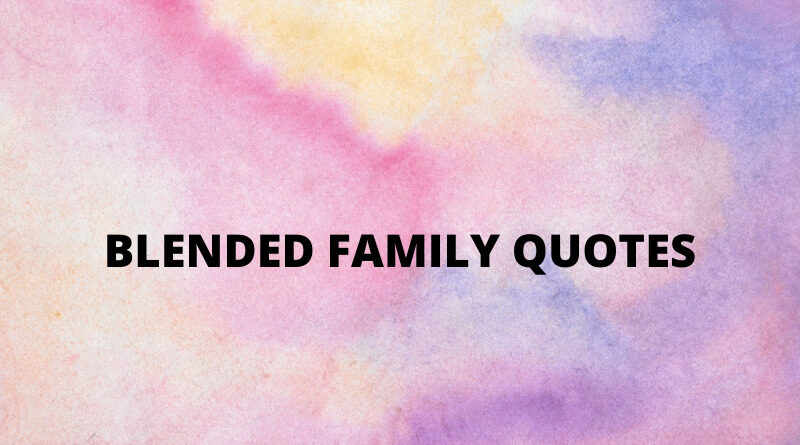Blended Family Quotes Featured