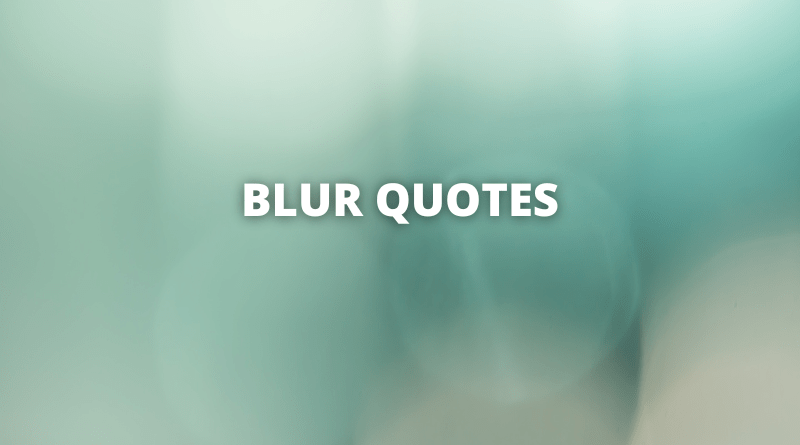 Blur quotes featured