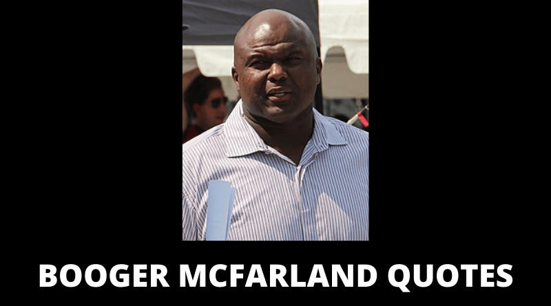 Booger McFarland quotes featured
