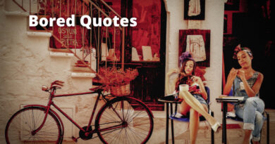 Bored Quotes featured