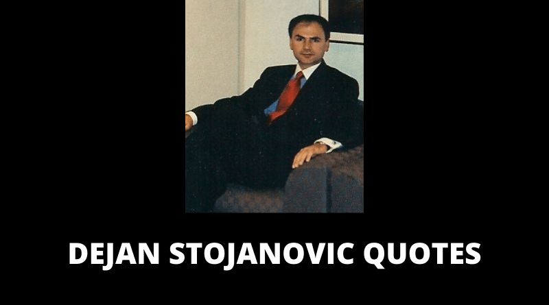 Dejan Stojanovic Quotes featured