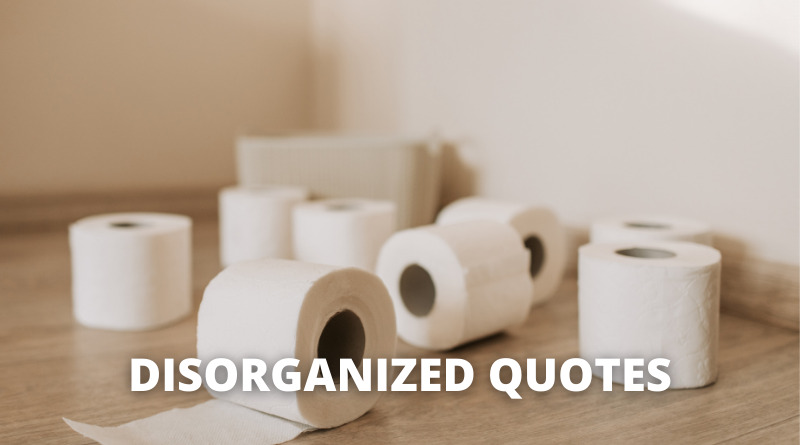 Disorganized Quotes featured.png