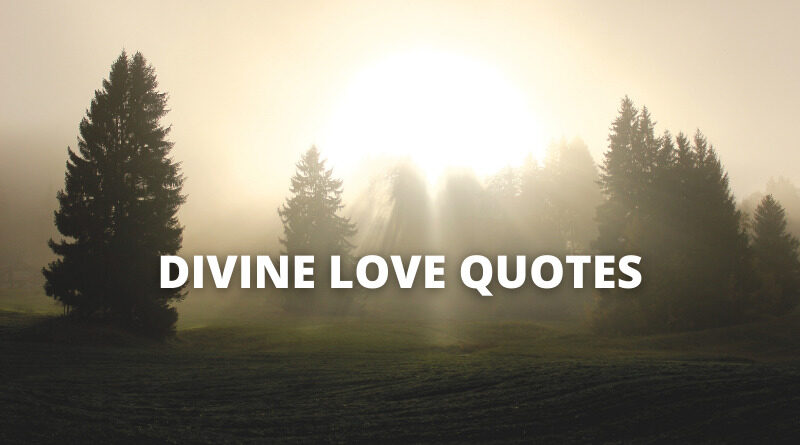 Divine Love quotes featured