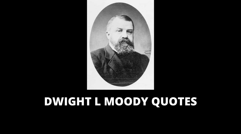 Dwight L Moody Quotes featured
