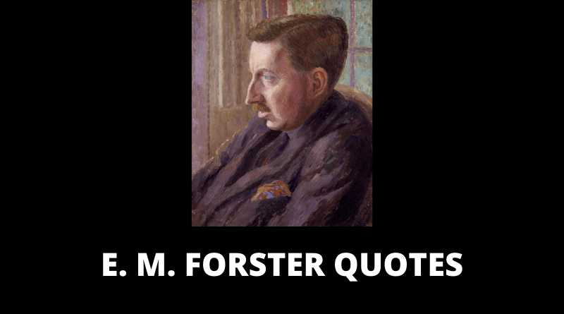 E M Forster Quotes featured