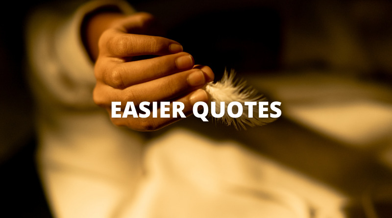 EASIER QUOTES featured