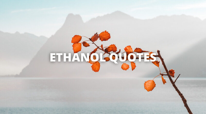 ETHANOL QUOTES featured