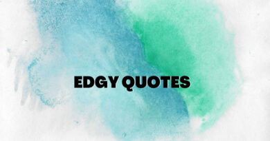 Edgy Quotes Featured