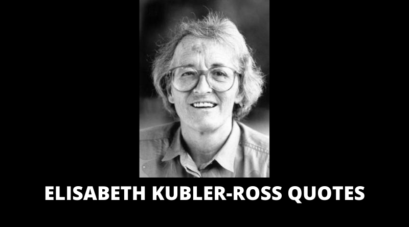 Elisabeth Kubler Ross Quotes featured