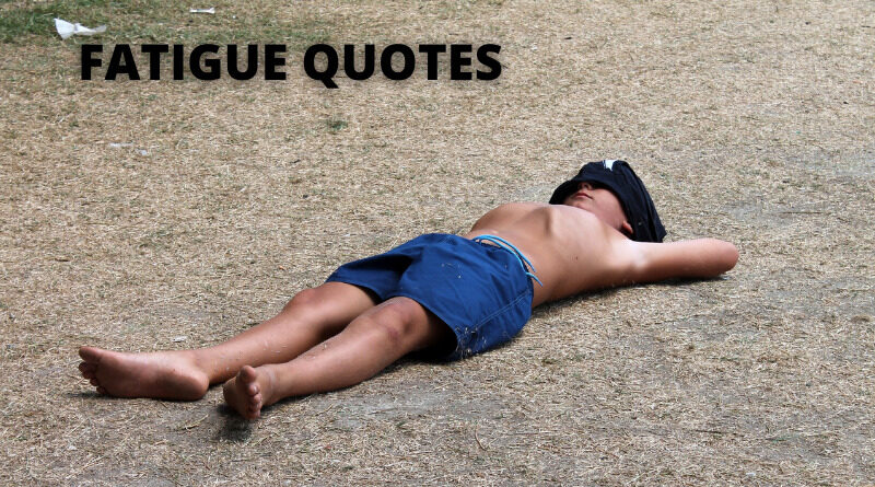 FATIGUE QUOTES FEATURED