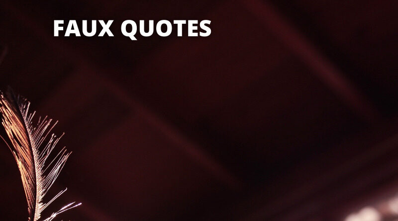 FAUX QUOTES FEATURED