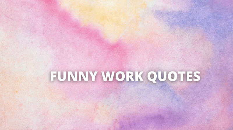 Funny Work Quotes Featured