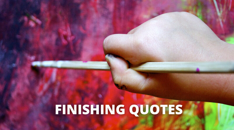 Finishing quotes featured