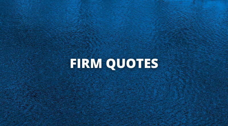 Firm quotes featured
