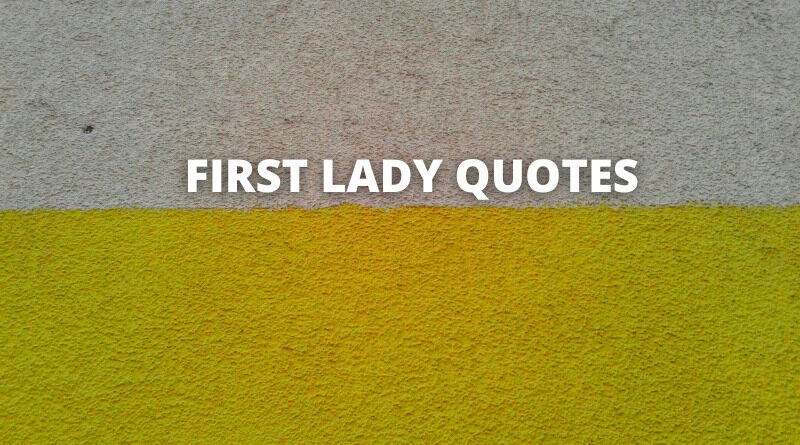 First Lady quotes featured
