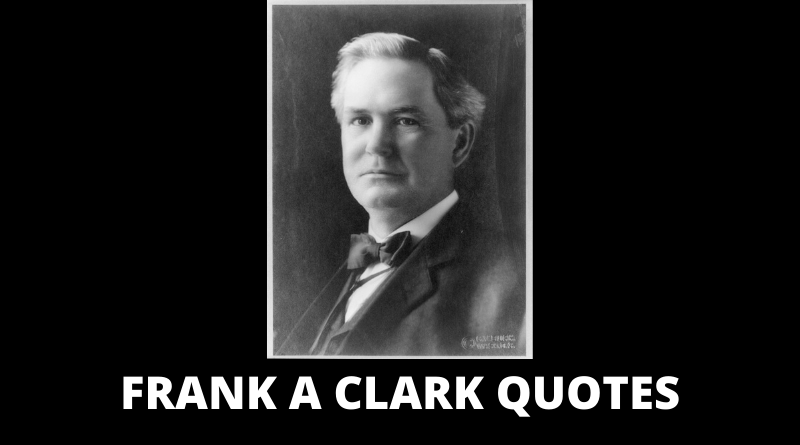 Frank A Clark Quotes featured