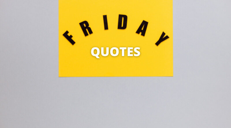 Friday quotes Featured