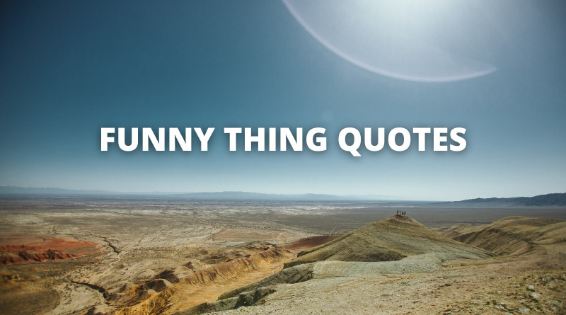 Funny Thing quotes featured