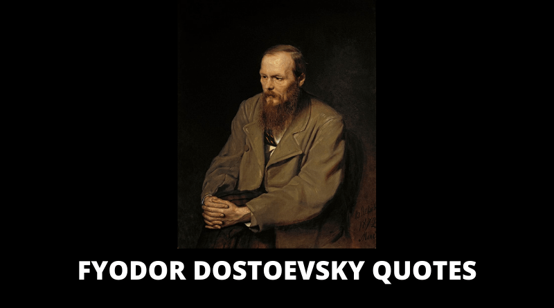 Fyodor Dostoevsky Quotes features