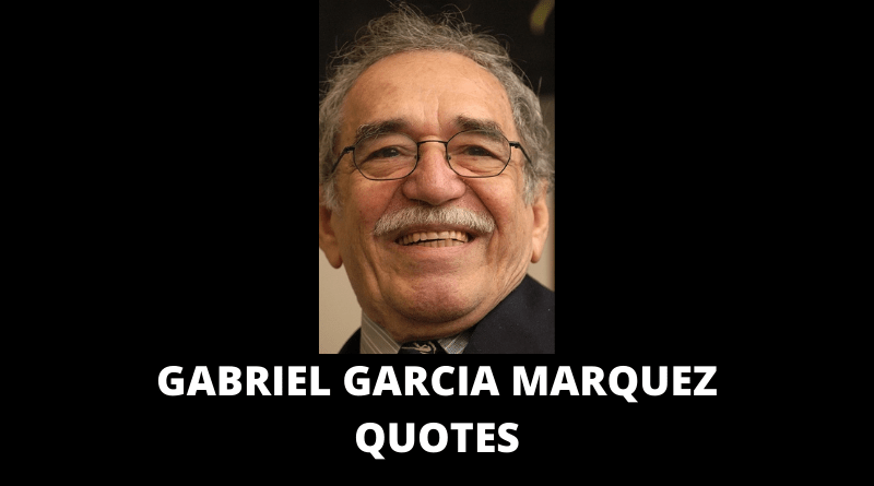 Gabriel Garcia Marquez Quotes featured