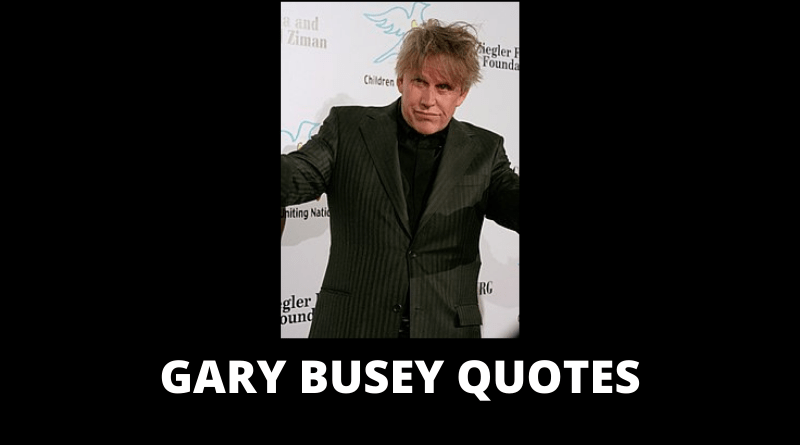 Gary Busey quotes featured