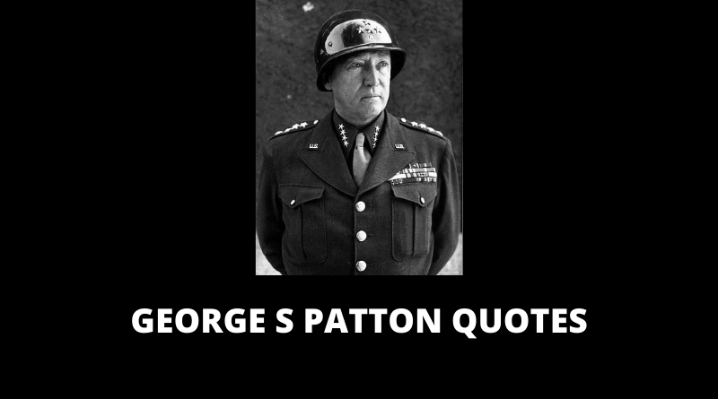 George S Patton Quotes featured
