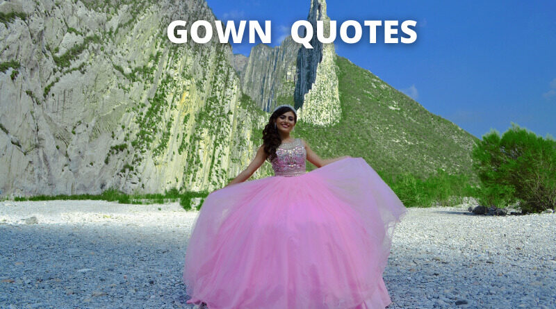 Gown Quotes Featured