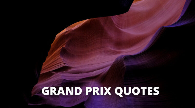Grand Prix Quotes Featured